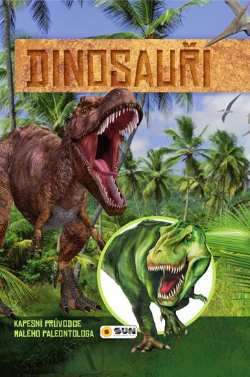 neuveden: Dinosauři - Kapesní průvodce malého paleontologa
