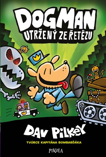 Pilkey Dav: Dogman: Utržený ze řetězu