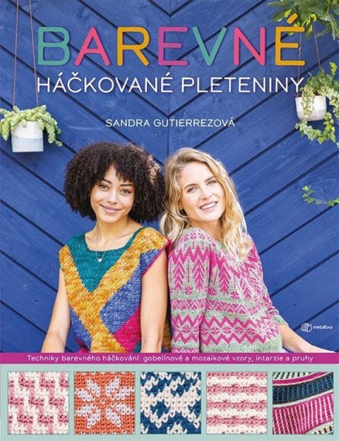 Gutierrezová Sandra: Barevné háčkované pleteniny