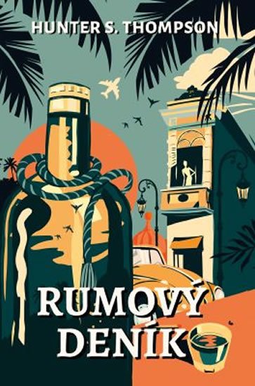 Thompson Hunter S.: Rumový deník