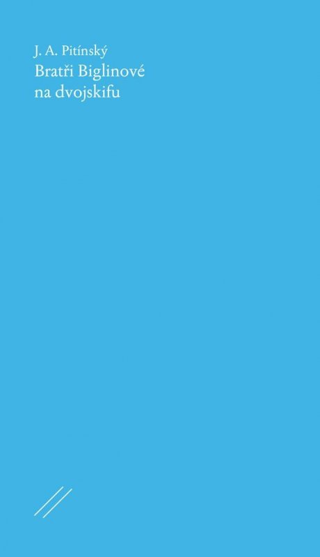Pitínský Jan Antonín: Bratři Biglinové na dvojskifu