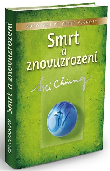 Chinmoy Sri: Smrt a znovuzrození