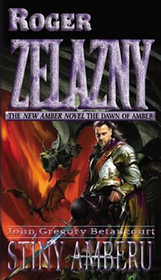 Zelazny Roger: Úsvit Amberu 4 - Stíny Amberu Zelazny Roger: Úsvit Amberu 4 - Stíny Amberu