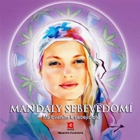 Kovandová Alexandra: Mandaly sebevědomí - Malováním k sebejistotě