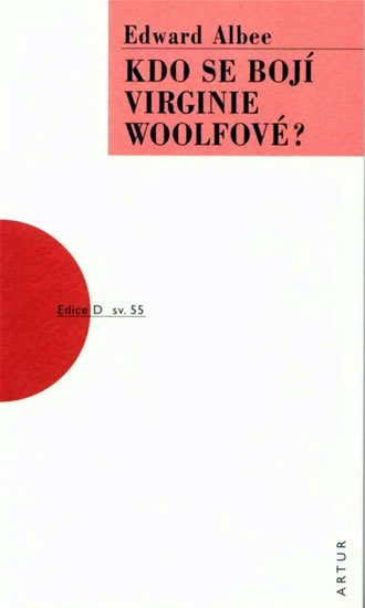 Albee Edward: Kdo se bojí Virginie Woolfové