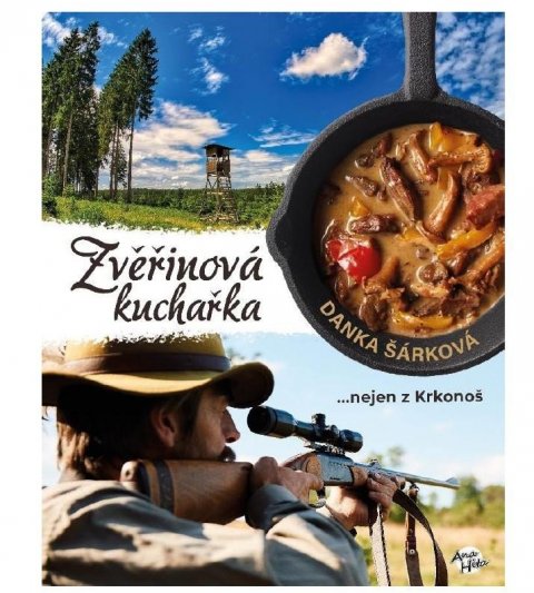 Šárková Danka: Zvěřinová kuchařka Šárková Danka: Zvěřinová kuchařka
