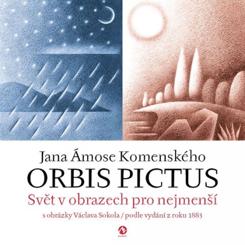 Komenský Jan Ámos: Orbis pictus - Svět v obrazech pro nejmenší s obrázky Václava Sokola / podl