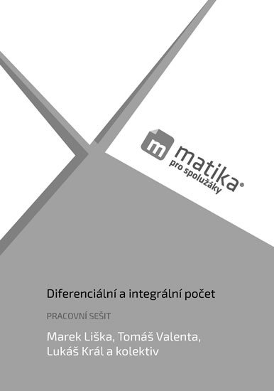 Liška Marek: Matika pro spolužáky: Diferenciální -PS Liška Marek: Matika pro spolužáky: Diferenciální -PS