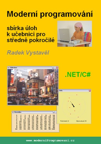Vystavěl Radek: Moderní programování – sbírka úloh k učebnici pro středně pokročilé Vystavěl Radek: Moderní programování – sbírka úloh k učebnici pro středně pokročilé
