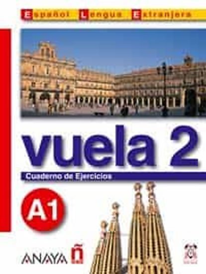 Álvarez Martínez María Ángeles María Ángeles: Vuela 2/A1: Cuaderno de Ejercicios