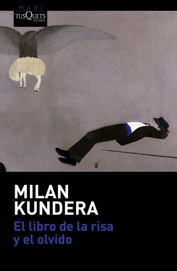 Kundera Milan: El libro de la risa y el olvido Kundera Milan: El libro de la risa y el olvido