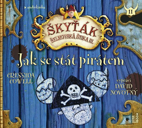 Cowellová Cressida: Jak se stát pirátem (Škyťák - Šelmovská štika III.) - CDmp3 Cowellová Cressida: Jak se stát pirátem (Škyťák - Šelmovská štika III.) - CDmp3