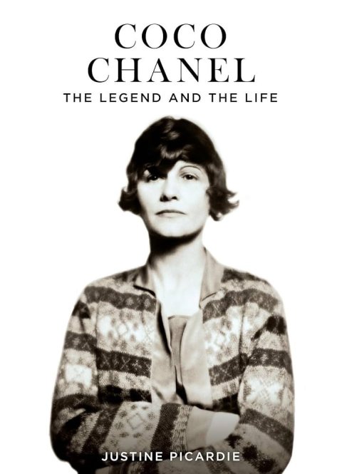 Picardie Justine: Coco Chanel: The Legend and the Life