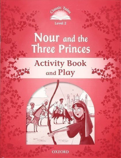 Arengo Sue: Classic Tales 2 Nour and the Three Princes Activity Book and Play (2nd)