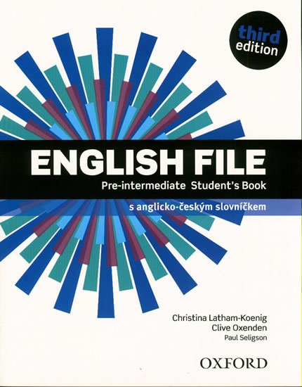 Latham-Koenig Christina: English File Pre-intermediate Student´s Book 3rd (CZEch Edition) Latham-Koenig Christina: English File Pre-intermediate Student´s Book 3rd (CZEch Edition)