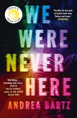Bartz Andrea: We Were Never Here