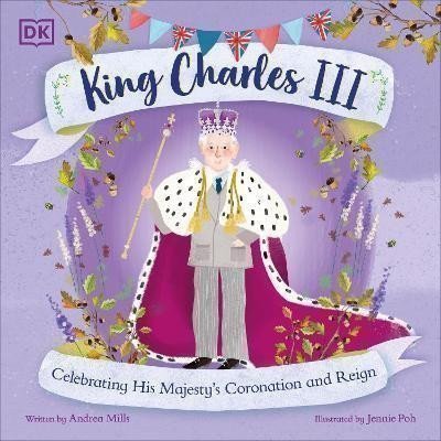 Millsová Andrea: King Charles III: Celebrating His Majesty´s Coronation and Reign