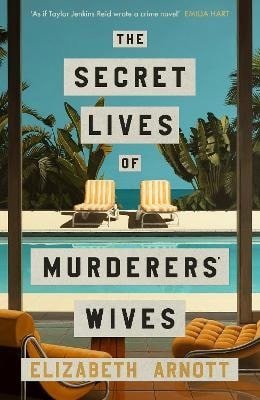 Elizabeth Arnott: Secret Lives of Murderers´ Wives