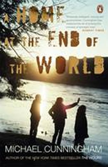Cunningham Michael: Home at the End of the World