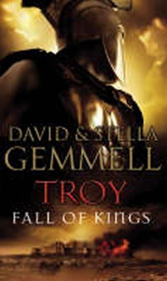 Gemmell David: Troy - Fall Of Kings