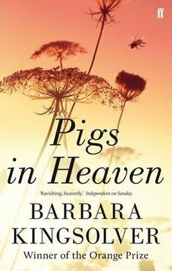 Kingsolver Barbara: Pigs in Heaven