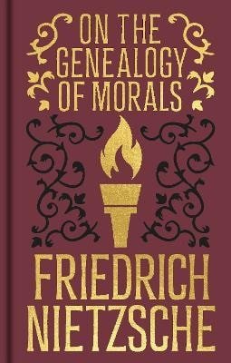 Nietzsche Friedrich: On the Genealogy of Morals