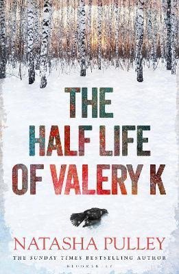 Pulley Natasha: The Half Life of Valery K