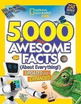 National Geographic Kids: 5,000 Awesome Facts (About Everything!): Updated and Expanded!
