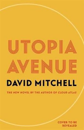 Mitchell David: Utopia Avenue