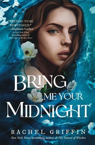 Griffinová Rachel: Bring Me Your Midnight