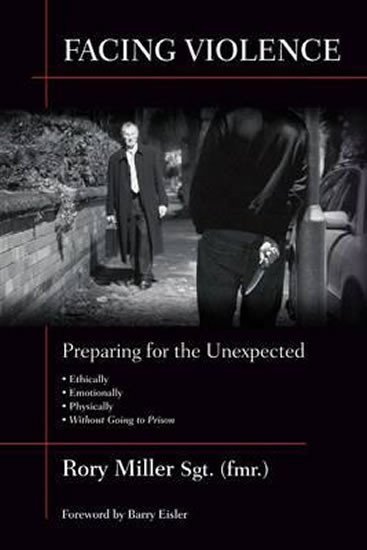 Miller Rory: Facing Violence : Preparing for the Unexpected