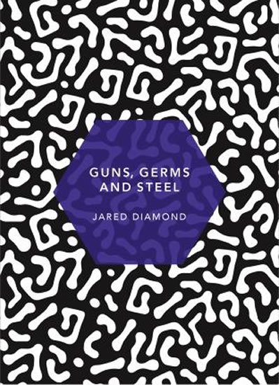 Diamond Jared: Guns, Germs and Steel : (Patterns of Life)