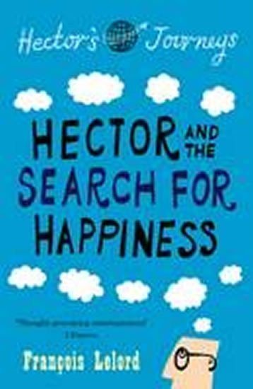 Lelord Francois: Hector and the Search for Happiness