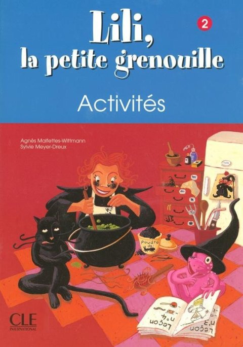 Meyer-Dreux Sylvie: Lili, la petite grenouille - Niveau 2 - Cahier d´activités