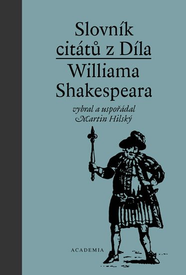 Hilský Martin: Slovník citátů Williama Shakespeara