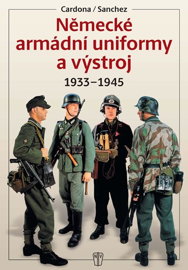 neuveden: Německé armádní uniformy a výstroj 1933-1945
