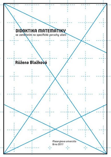 Blažková Růžena: Didaktika matematiky se zaměřením na specifické poruchy učení