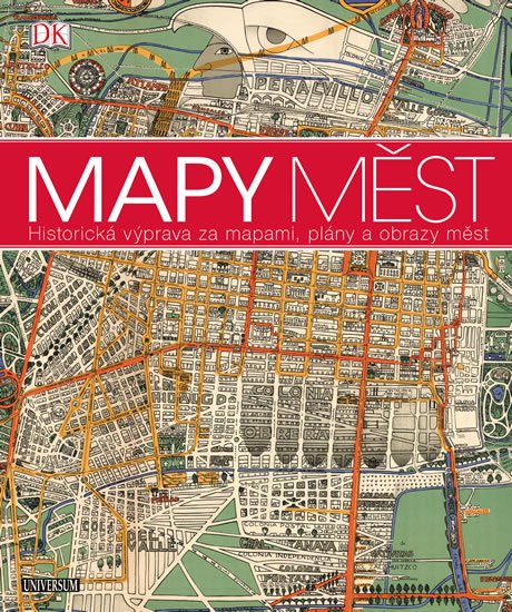 kolektiv autorů: Mapy měst - Historická výprava za mapami, plány a obrazy měst kolektiv autorů: Mapy měst - Historická výprava za mapami, plány a obrazy měst