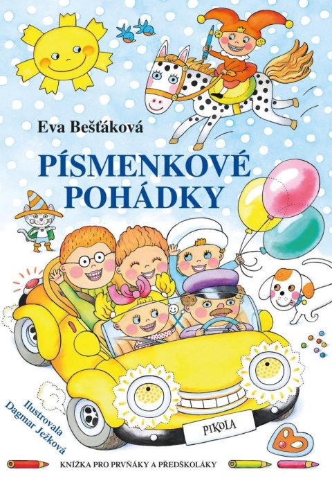 Bešťáková Eva: Písmenkové pohádky - Knížka pro prvňáky a předškoláky Bešťáková Eva: Písmenkové pohádky - Knížka pro prvňáky a předškoláky