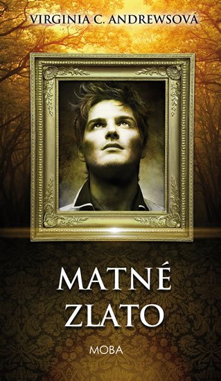 Andrewsová Virginia Cleo: Matné zlato