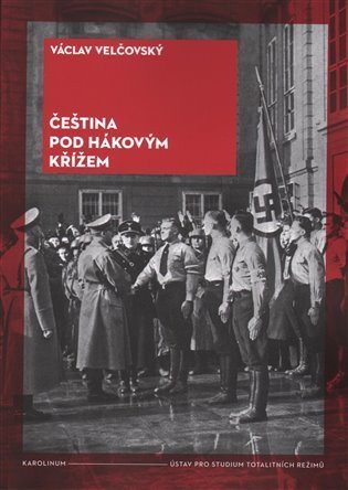 Velčovský Václav: Čeština pod hákovým křížem