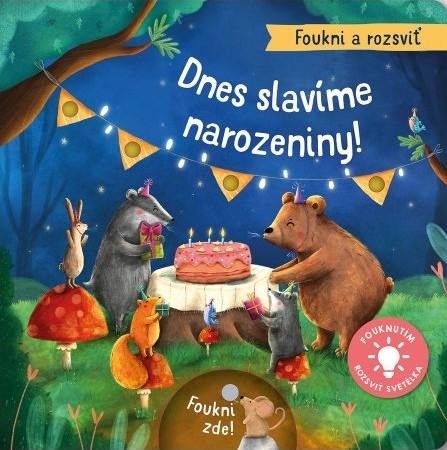 Hoeck Maria: Foukni a rozsviť - Dnes slavíme narozeniny!
