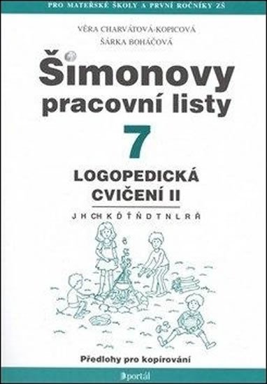 Charvátová-Kopicová Věra: ŠPL 7 - Logopedická cvičení II - J, H, CH, K, Ď, Ť, Ň, D, T, N, L, R, Ř Charvátová-Kopicová Věra: ŠPL 7 - Logopedická cvičení II - J, H, CH, K, Ď, Ť, Ň, D, T, N, L, R, Ř