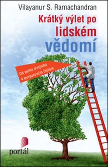 Ramachandran V. S.: Krátký výlet po lidském vědomí Ramachandran V. S.: Krátký výlet po lidském vědomí