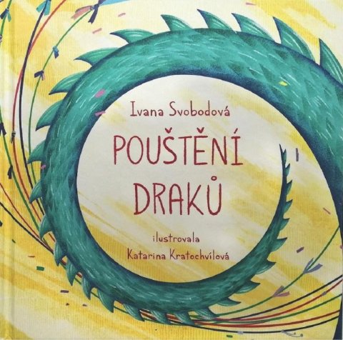 Svobodová Ivana: Pouštění draků Svobodová Ivana: Pouštění draků