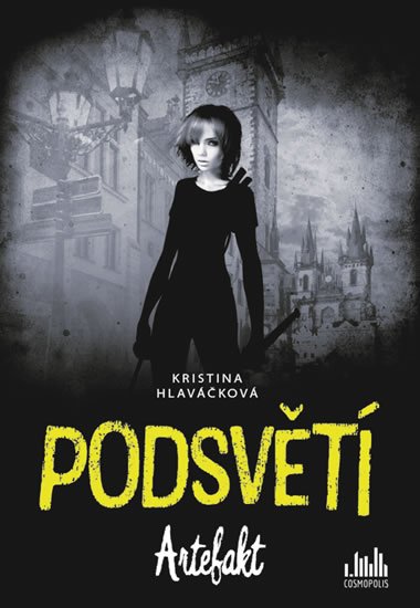 Hlaváčková Kristina: Podsvětí - Artefakt