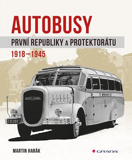 Harák Martin: Autobusy první republiky a protektorátu 1918-1945