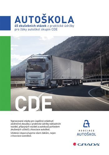 Asociace autoškol ČR: Autoškola - 45 zkušebních otázek z praktické údržby pro žáky autoškol skupi