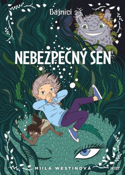 Westinová Miila: Bájníci 2 - Nebezpečný sen