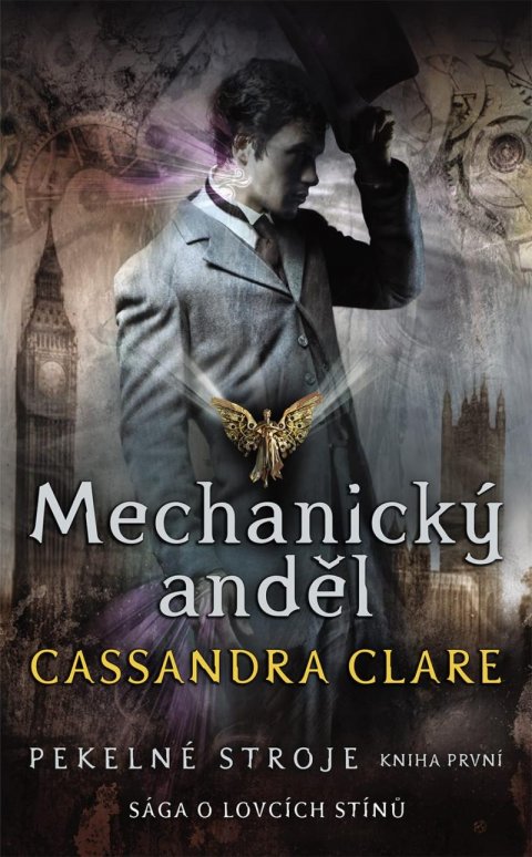 Clareová Cassandra: Mechanický anděl - Pekelné stroje 1 Clareová Cassandra: Mechanický anděl - Pekelné stroje 1